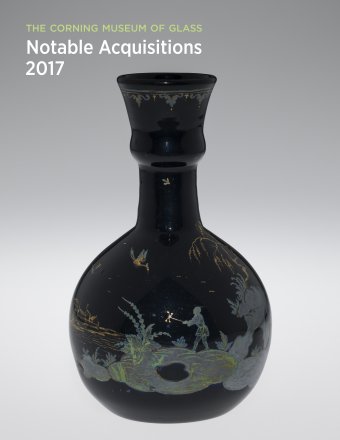 The Corning Museum of Glass: Notable Acquisitions 2017