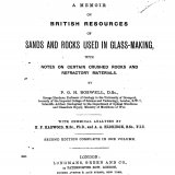 A memoir on British resources of sands and rocks used in glass-making, with notes on certain crushed rocks and refractory materials. By P. G. H. Boswell. With chemical analyses by H. F. Harwood and A. A. Eldridge.