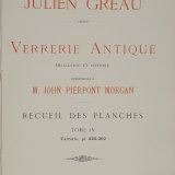 Collection Julien Gréau. Verrerie antique, émaillerie et poterie appartenant à M. John Pierpont Morgan.