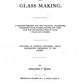 Elements of glass and glass making. A treatise designed for the practical glassmaker, comprising facts, figures, recipes and formulas for the manufacture of glass- plain and colored. Including an appendix containing useful information pertaining to the subject. By Benjamin F. Biser. Chemically rev. by J.A. Koch...