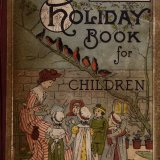 Frank Leslie&#039;s holiday book of pictures, stories and poems for little folks.
